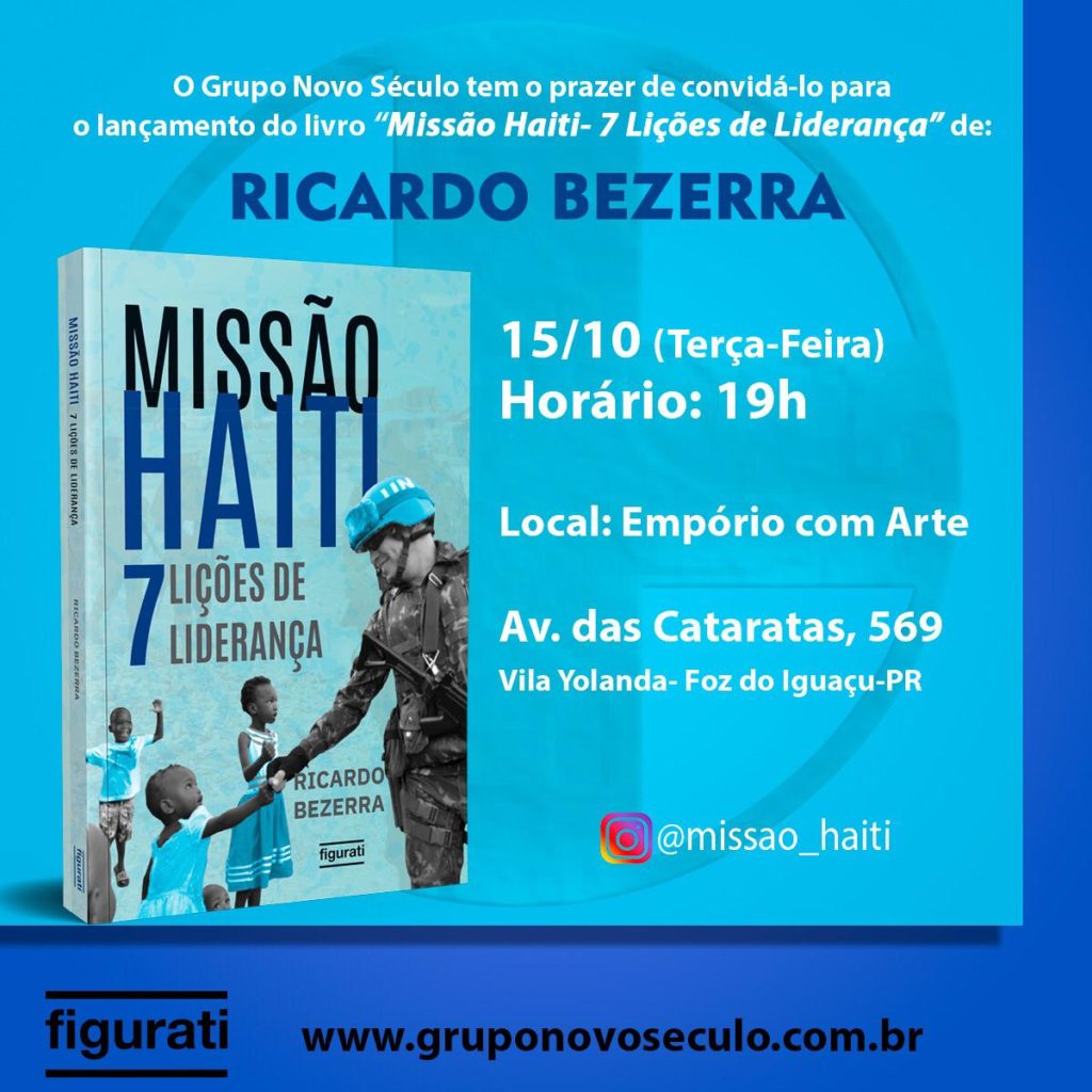 Marque na agenda lançamento do livro Missão Haiti 7 Lições de Liderança será dia 15 em Foz